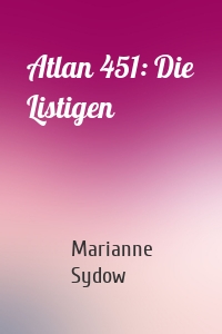 Atlan 451: Die Listigen