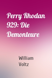 Perry Rhodan 929: Die Demonteure