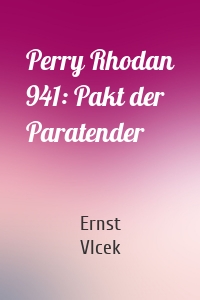 Perry Rhodan 941: Pakt der Paratender