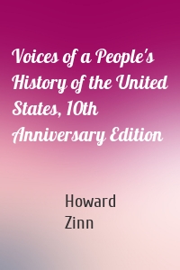 Voices of a People's History of the United States, 10th Anniversary Edition