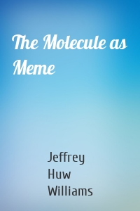 The Molecule as Meme