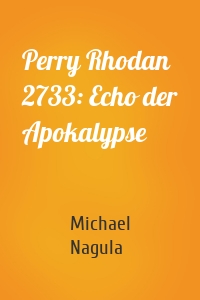 Perry Rhodan 2733: Echo der Apokalypse