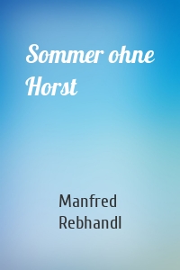 Sommer ohne Horst