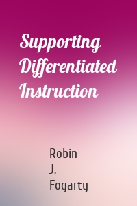 Supporting Differentiated Instruction