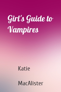 Girl's Guide to Vampires