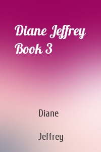 Diane Jeffrey Book 3