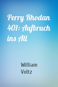 Perry Rhodan 401: Aufbruch ins All