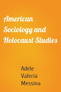 American Sociology and Holocaust Studies