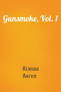 Gunsmoke, Vol. 1