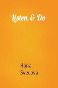 Listen & Do