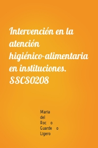 Intervención en la atención higiénico-alimentaria en instituciones. SSCS0208