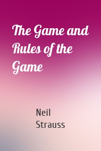 The Game and Rules of the Game