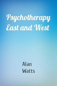 Psychotherapy East and West