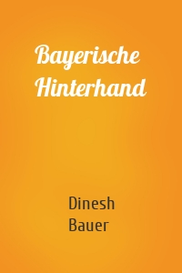 Bayerische Hinterhand