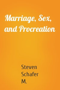 Marriage, Sex, and Procreation
