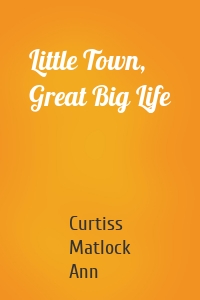 Little Town, Great Big Life