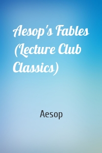 Aesop's Fables (Lecture Club Classics)