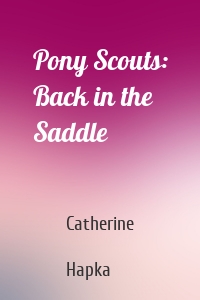 Pony Scouts: Back in the Saddle