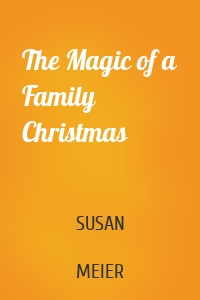 The Magic of a Family Christmas