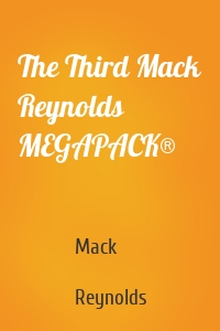 The Third Mack Reynolds MEGAPACK®