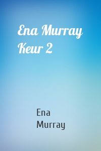 Ena Murray Keur 2