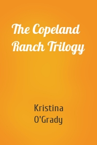 The Copeland Ranch Trilogy