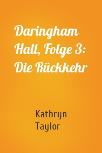 Daringham Hall, Folge 3: Die Rückkehr