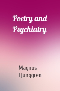 Poetry and Psychiatry