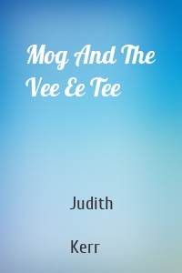Mog And The Vee Ee Tee