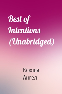 Best of Intentions (Unabridged)