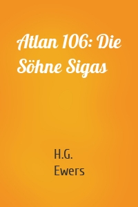 Atlan 106: Die Söhne Sigas