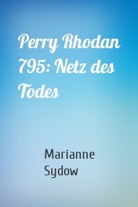 Perry Rhodan 795: Netz des Todes