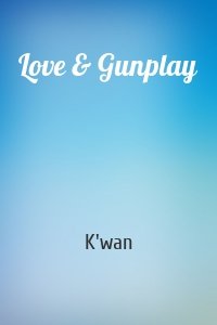 Love & Gunplay
