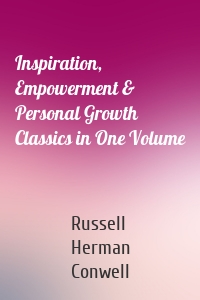 Inspiration, Empowerment & Personal Growth Classics in One Volume