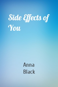 Side Effects of You