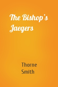 The Bishop’s Jaegers