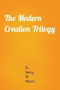 The Modern Creation Trilogy