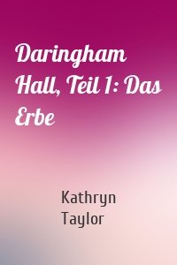Daringham Hall, Teil 1: Das Erbe