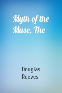 Myth of the Muse, The
