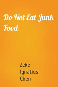 Do Not Eat Junk Food