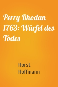 Perry Rhodan 1763: Würfel des Todes