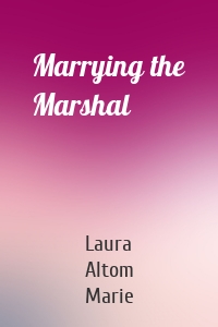 Marrying the Marshal