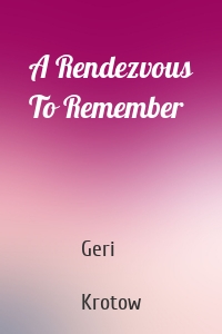 A Rendezvous To Remember