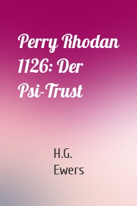 Perry Rhodan 1126: Der Psi-Trust