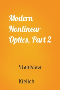 Modern Nonlinear Optics, Part 2