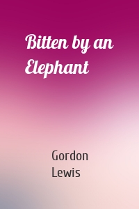 Bitten by an Elephant