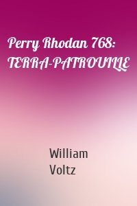 Perry Rhodan 768: TERRA-PATROUILLE