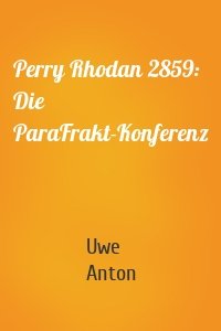 Perry Rhodan 2859: Die ParaFrakt-Konferenz
