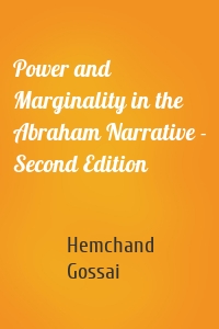Power and Marginality in the Abraham Narrative - Second Edition