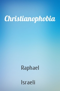 Christianophobia